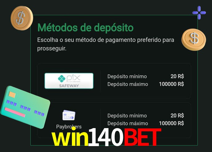 O cassino win140bet oferece uma grande variedade de métodos de pagamento